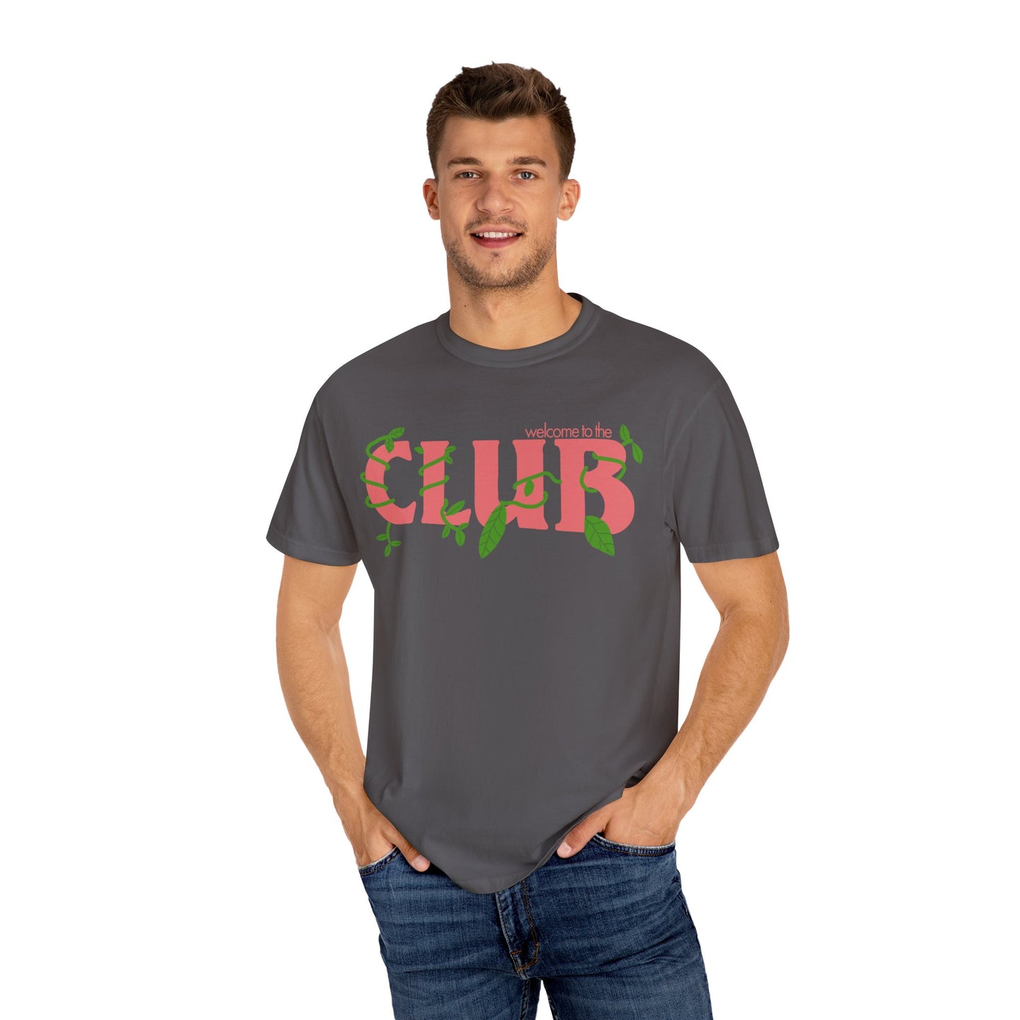 Welcome To The Club - Comfort Colors Shirt